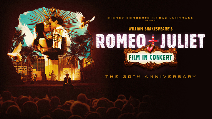 William Shakespeare's Romeo + Juliet Film in Concert